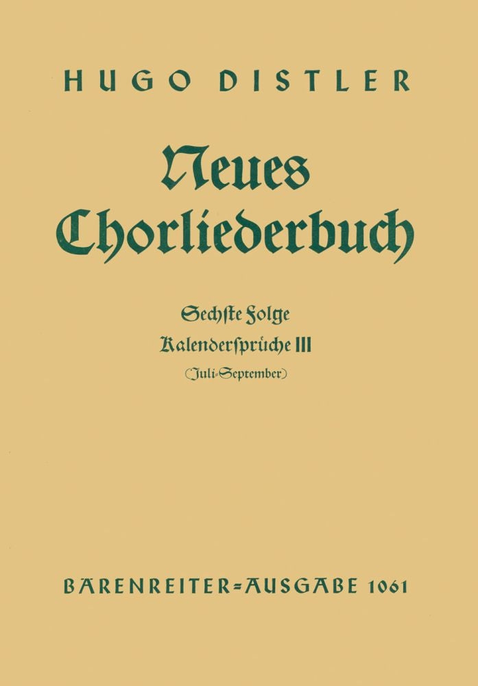Hugo Distler: Neues Chorliederbuch zu Worten von Hans Grunow, Folge 6 (1936/38)