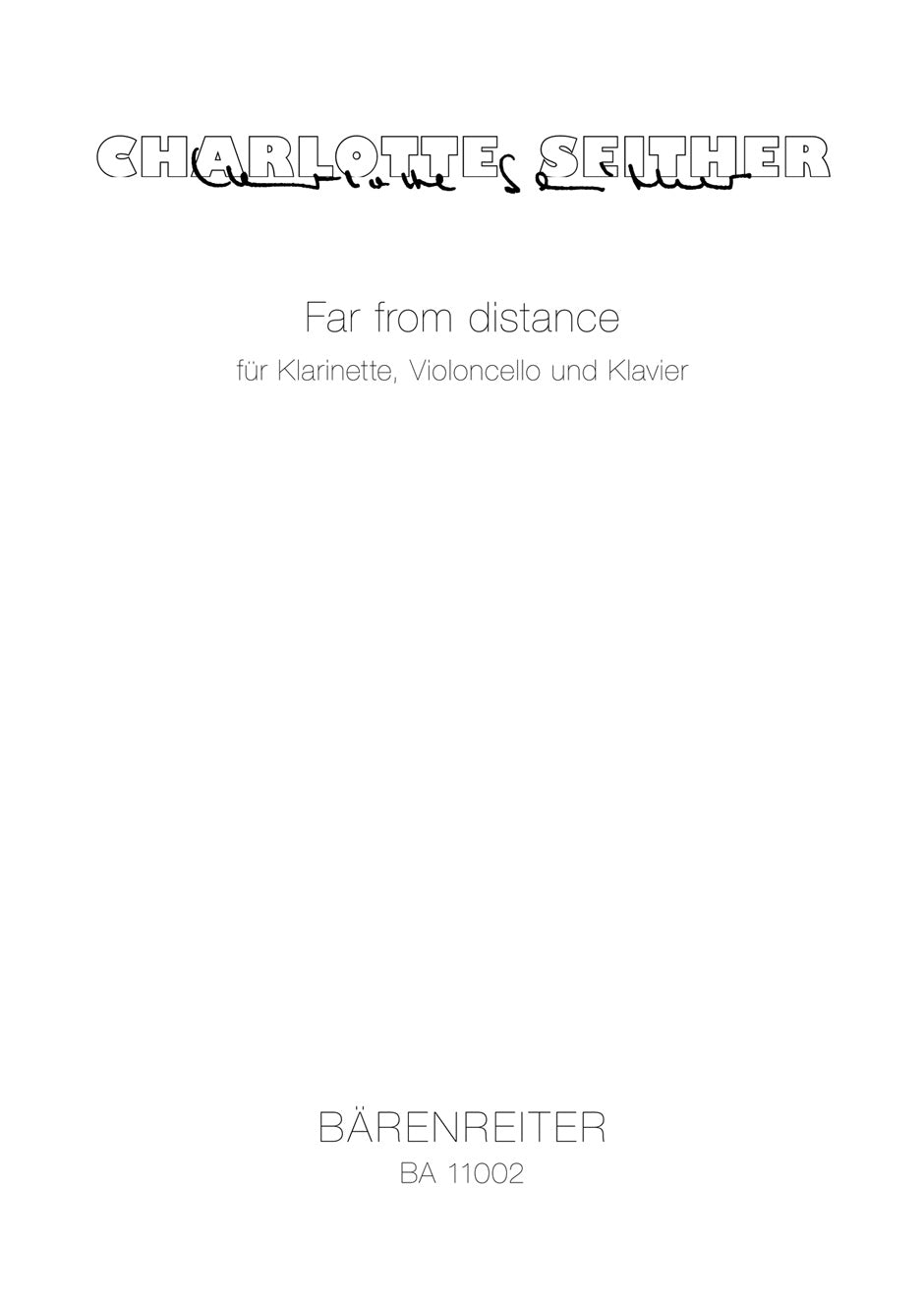 Charlotte Seither: Far From Distance For Clarinet, Violoncello and Piano