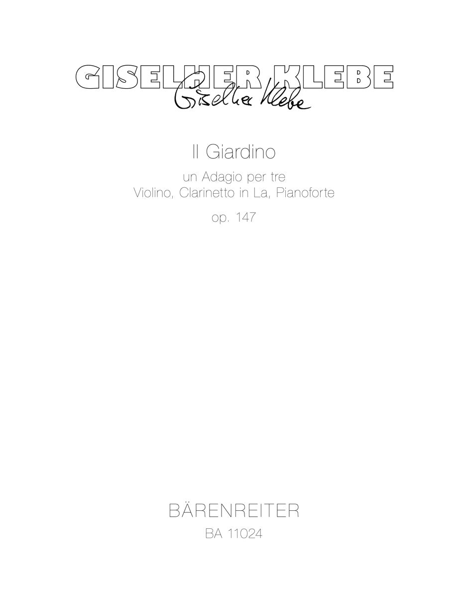 Giselher Klebe: Il Giardino(un Adagio per tre Violino, Clarinetto in La, Pianoforte)