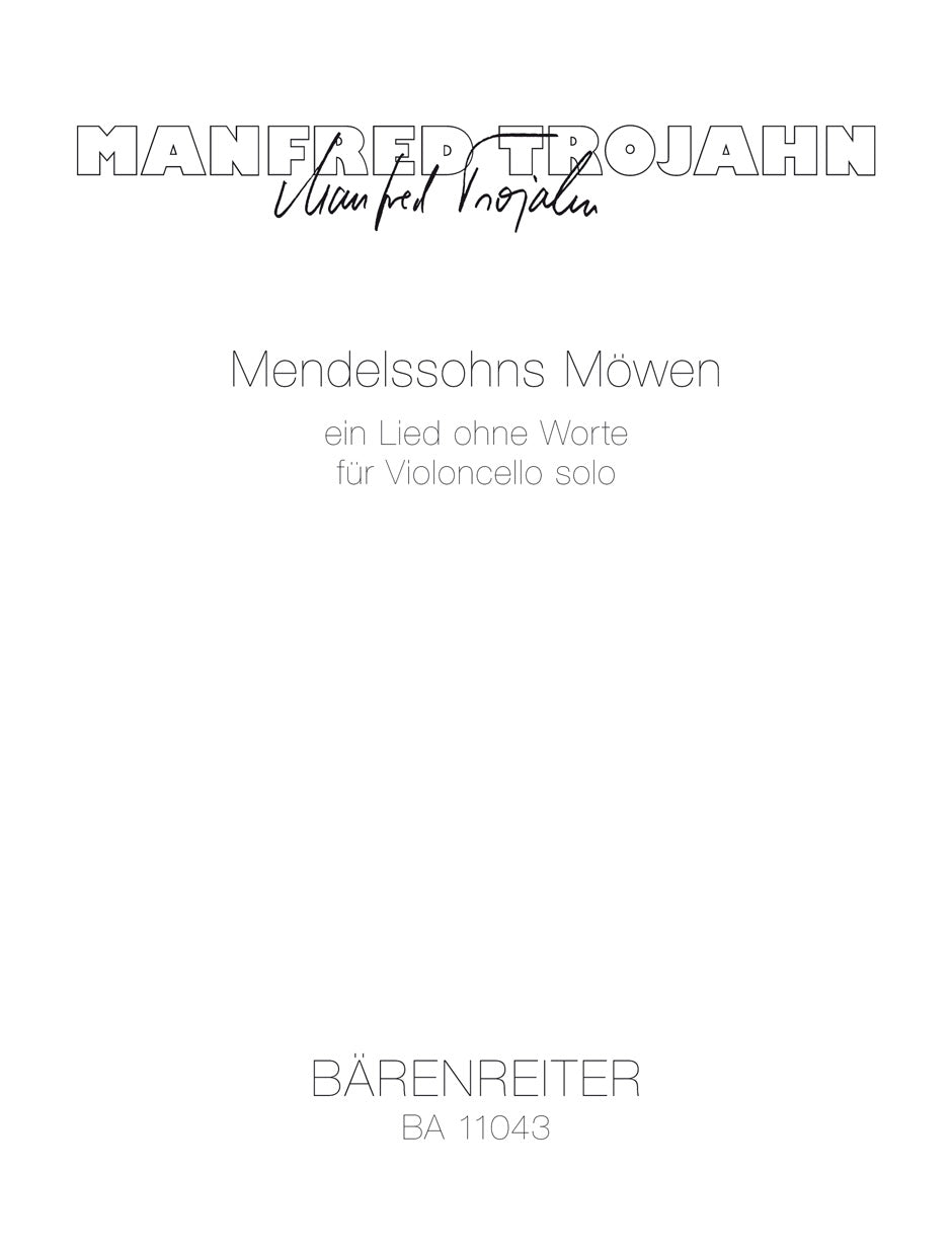 Manfred Trojahn: Mendelssohns Möwen(A Song without Words for Violoncello Solo)