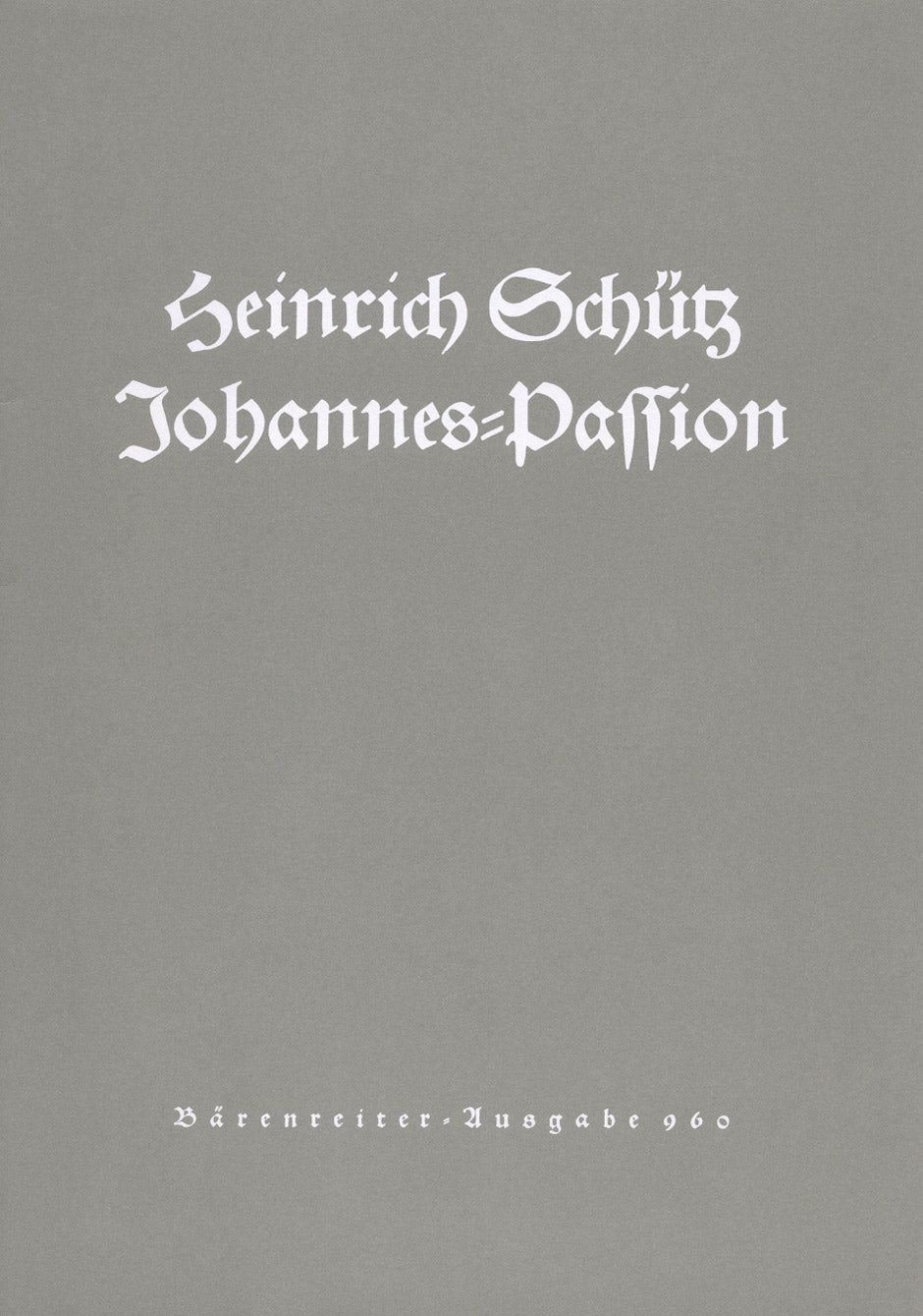 Heinrich Schütz: Johannes Passion SWV 481 (Partituur)
