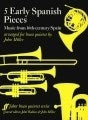 Five Early Spanish Pieces