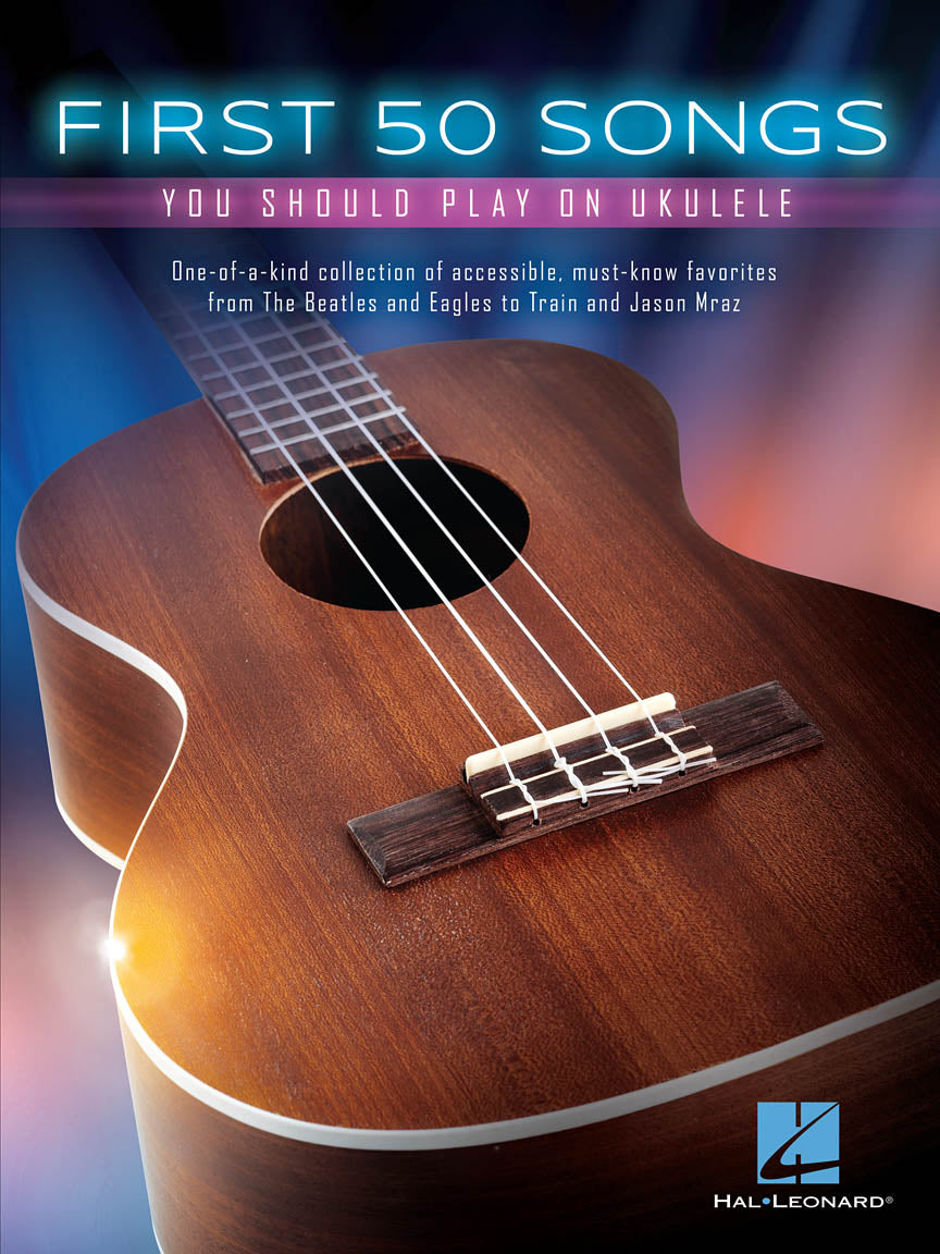 First 50 Songs You Should Play on Ukulele (Ukulele)