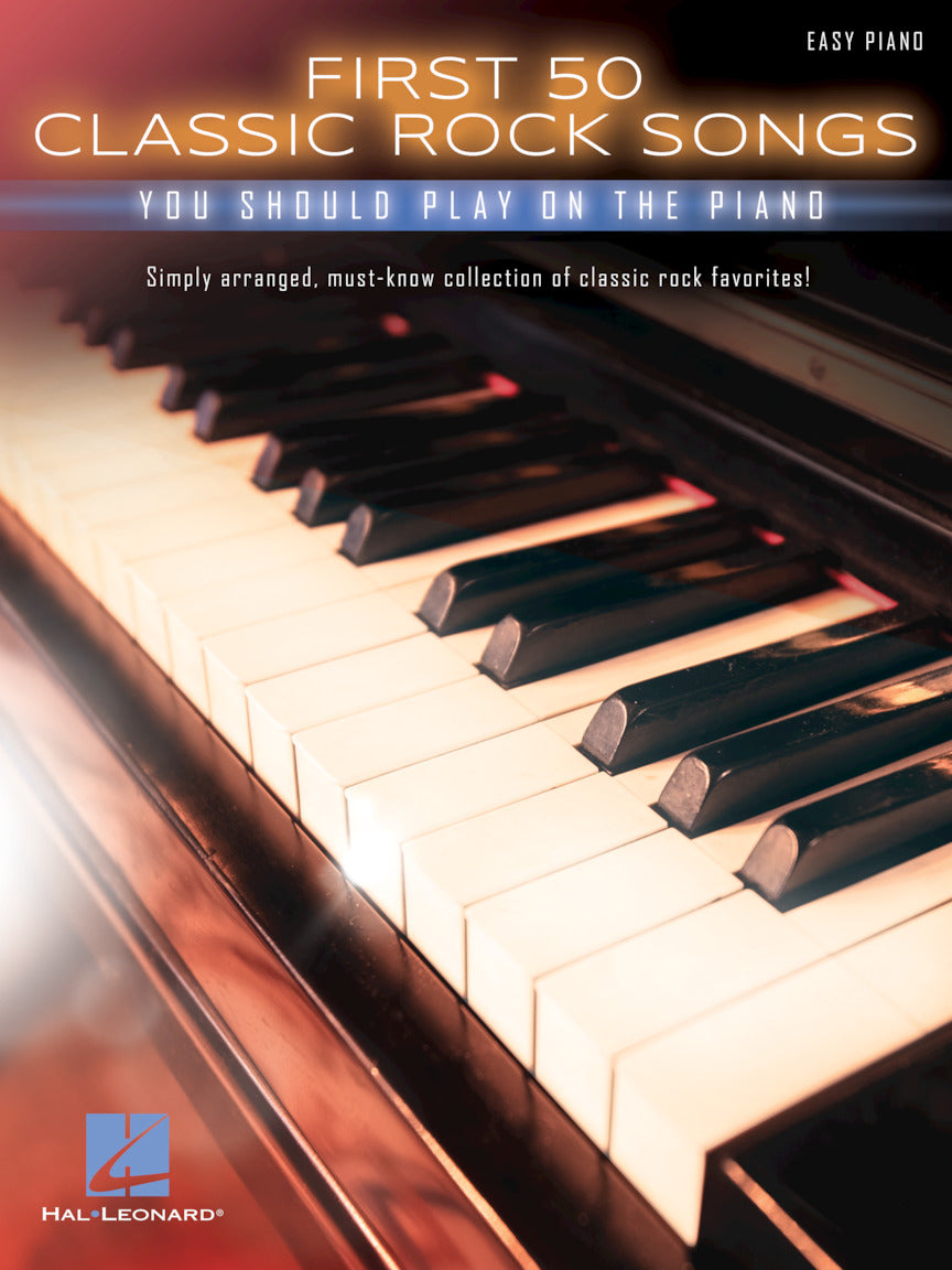 First 50 Classic Rock Songs You Should Play on the Piano (Piano)