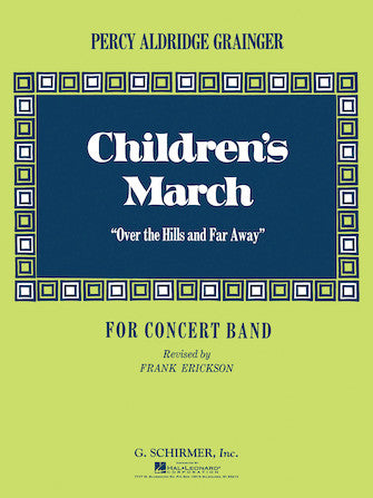 Grainger: Children's March (Over the Hills and For Away)(Score)