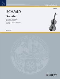 Schmid: Sonate a-Moll a-Moll op. 27 (Viool, Piano)