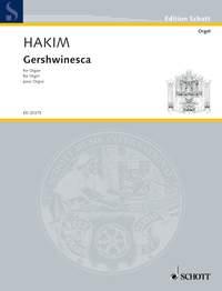 Hakim: Gershwinesca (Orgel)