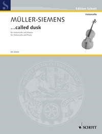 Detlev Mueller-Siemens: ...called dusk (Cello, Piano)