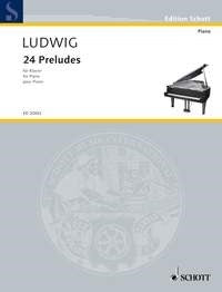 Peter Ludwig: 24 Preludes (Piano)