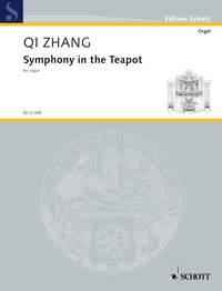 Zhang: Symphony in the Teapot (Orgel)
