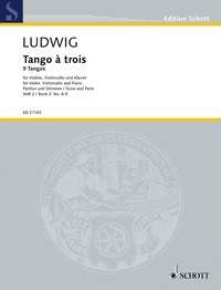 Peter Ludwig: Tango à trois Heft 2: Nr. 6-9 (Pianotrio)