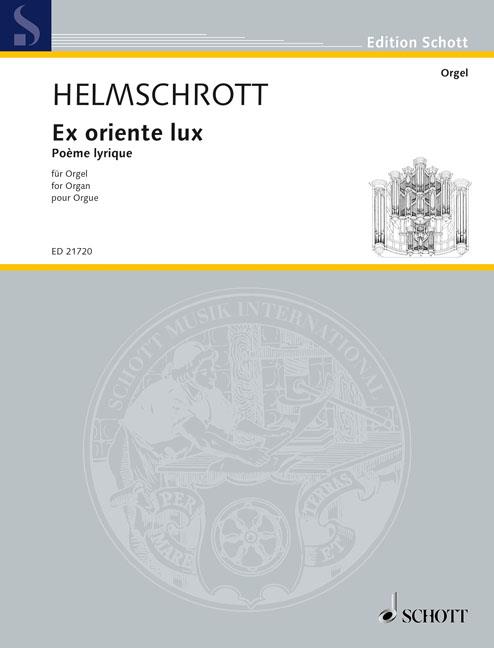 Helmschrott: Ex oriente lux (Orgel)
