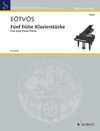 Péter Eötvös: Fünf frühe Klavierstücke (Piano)