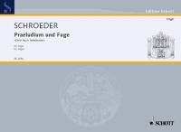 Schroeder: Praeludium und Fuge (Orgel) afbeelding 2