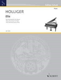 Heinz Holliger: Elis (Piano)