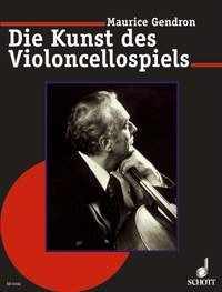 Maurice Gendron: Die Kunst des Violoncellospiels (Cello)
