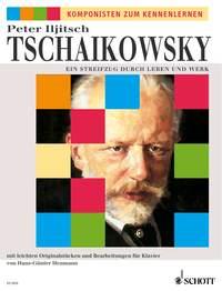 Pyotr Ilyich Tchaikovsky: Ein Streifzug durch Leben und Werk (Piano)