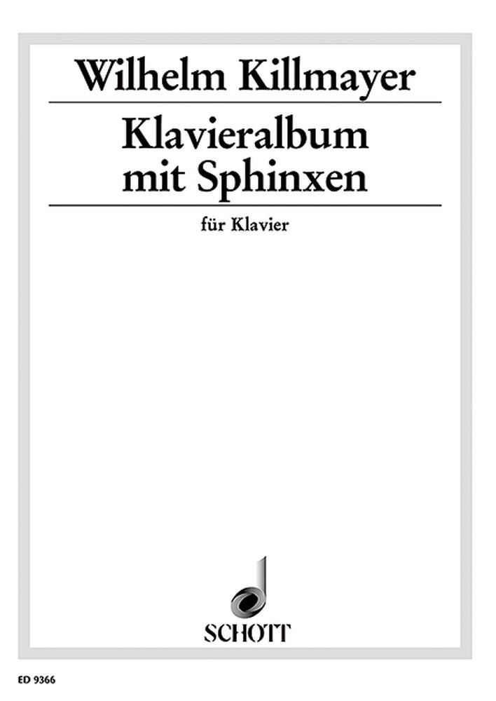 Wilhelm Killmayer: Klavieralbum mit Sphinxen (Piano)