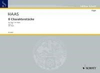 Haas: 8 Charakterstücke op. 15 (Orgel)