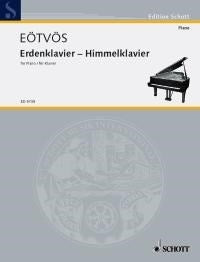Péter Eötvös: Erdenklavier Himmelklavier (Piano)
