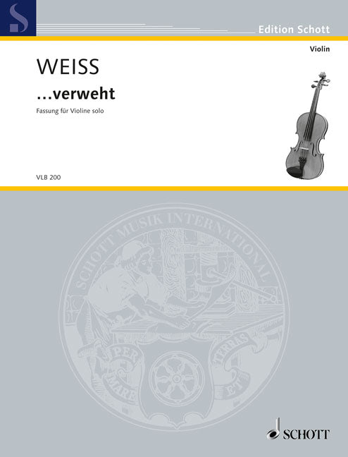 Weiss:
verweht (Viool)