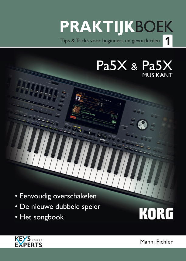 Korg Boek, voor Pa5X / MUSIKANT, Deel 1, NL-Versie