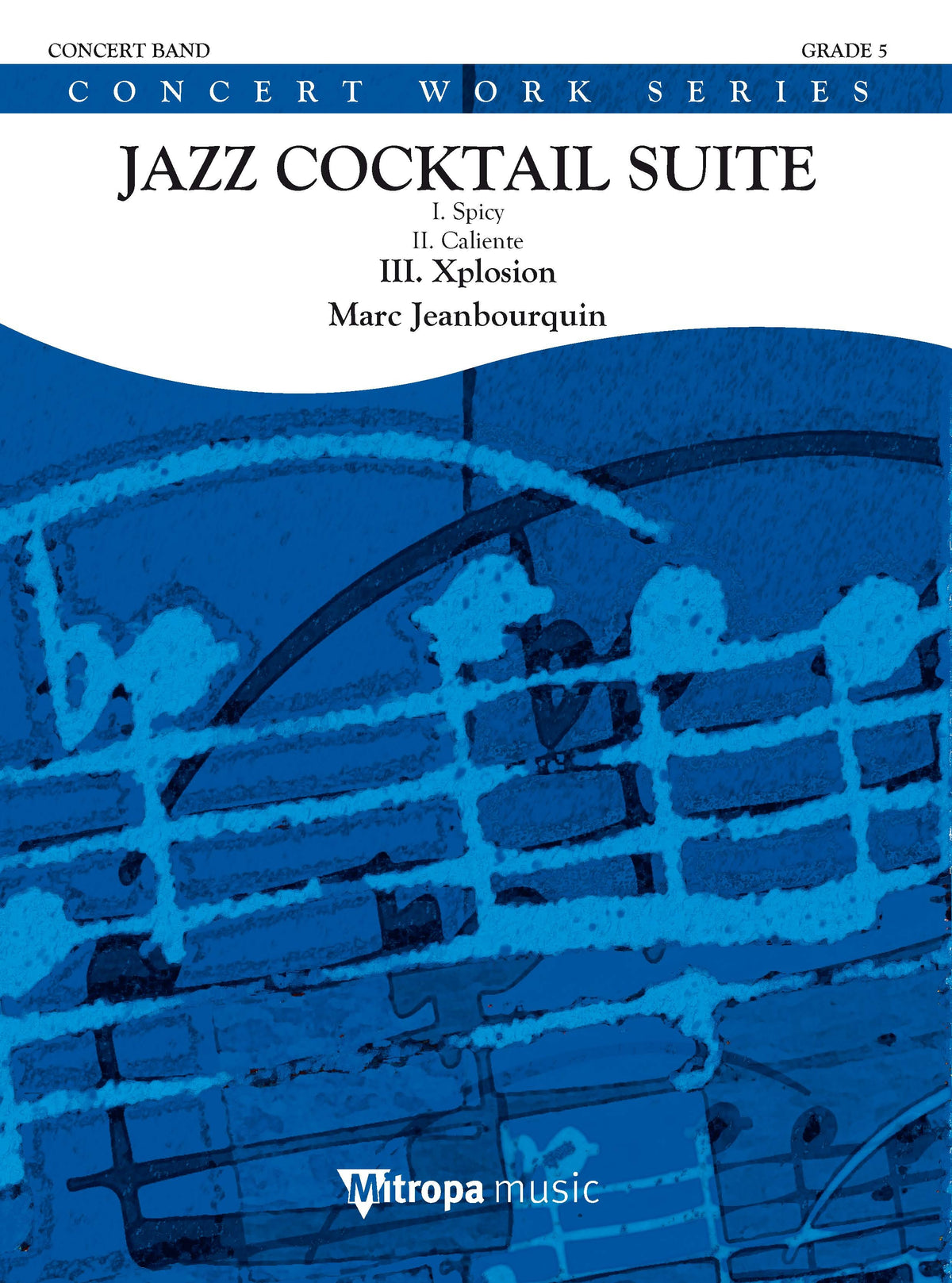 Jeanbourquin – Jazz Cocktail Suite - III. Xplosion (Partituur Harmonieorkest)