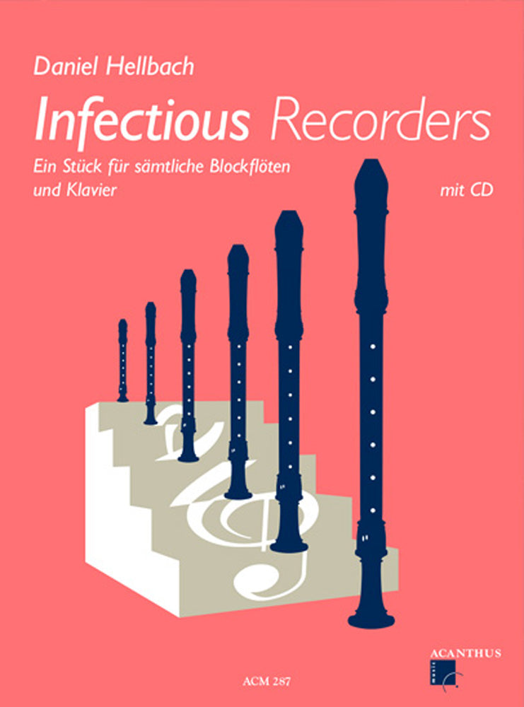 Hellbach: Infectious Recorders (6 Recorders and Piano)