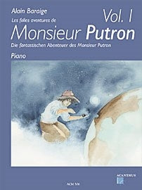 Baraige: Die fantastischen Abenteuer des Monsieur Putron 1 (piano)