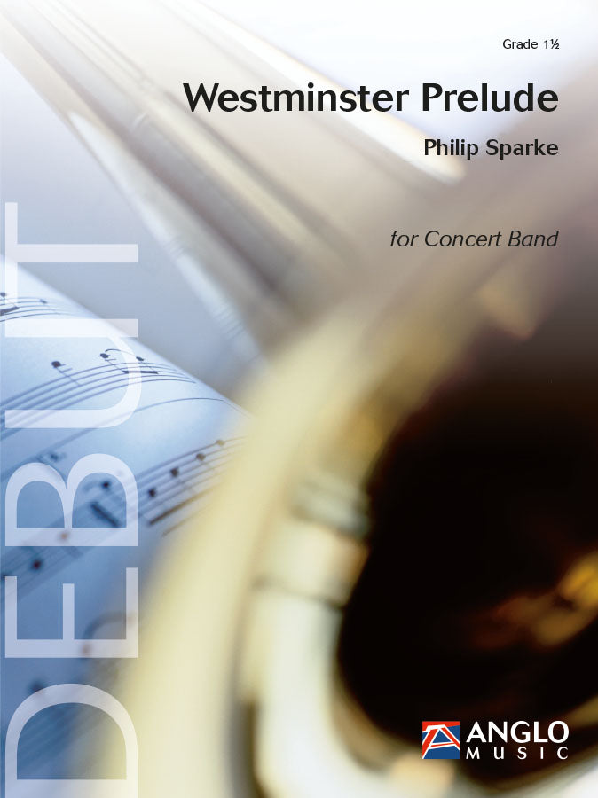 Philip Sparke: Westminster Prelude (Concert Band)