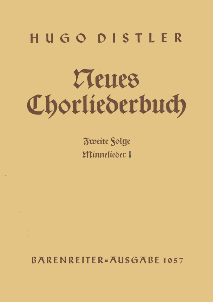 Minnelieder I. Neues Chorliederbuch zu Worten von Hans Grunow, Folge 2 (1936/38)