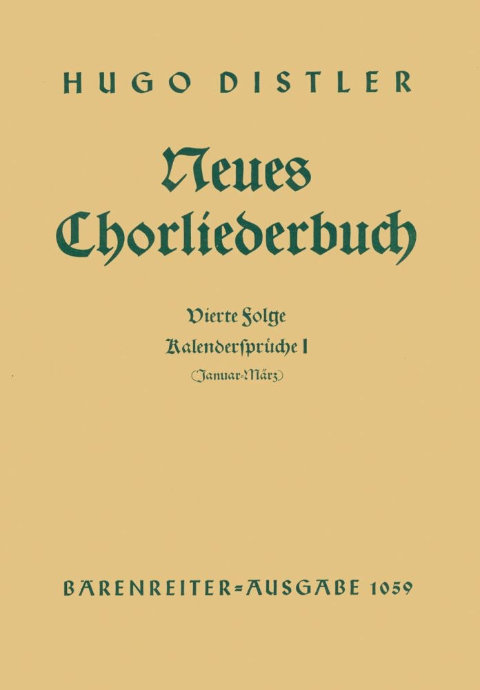 Kalendersprüche I (Januar - März). Neues Chorliederbuch zu Worten von Hans Grunow, Folge 4 (1936/38)