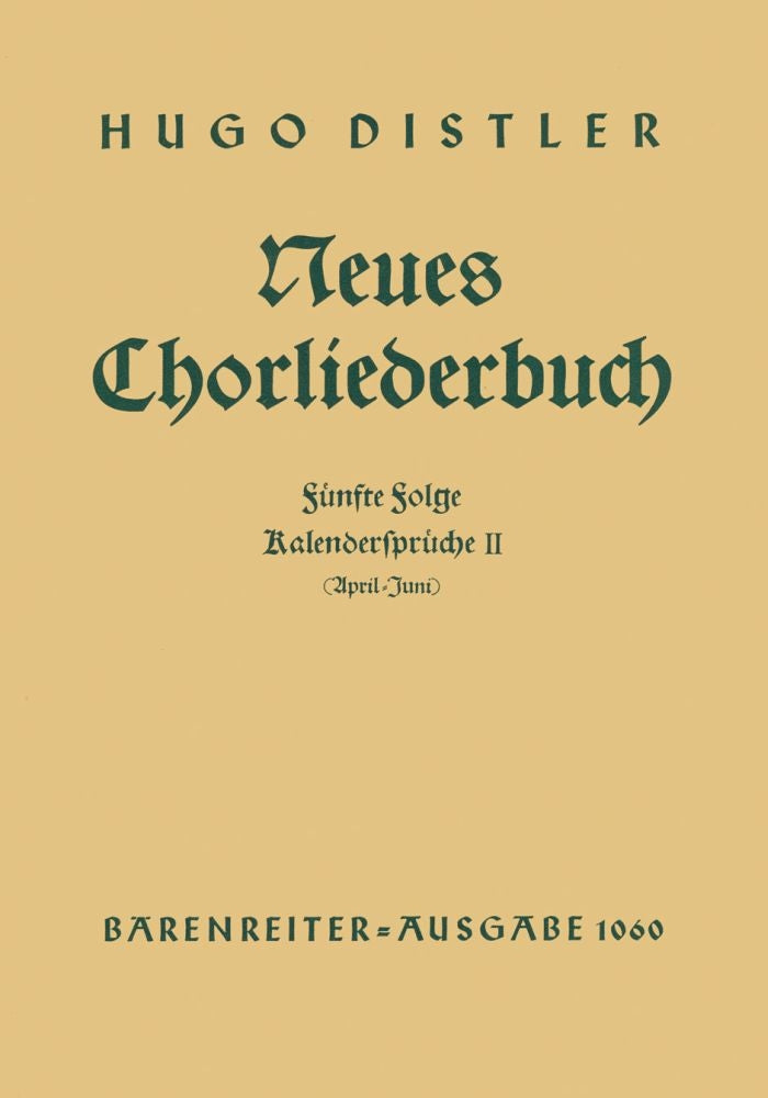 Kalendersprüche II (April - Juni). Neues Chorliederbuch zu Worten von Hans Grunow, Folge 5 (1936/38)