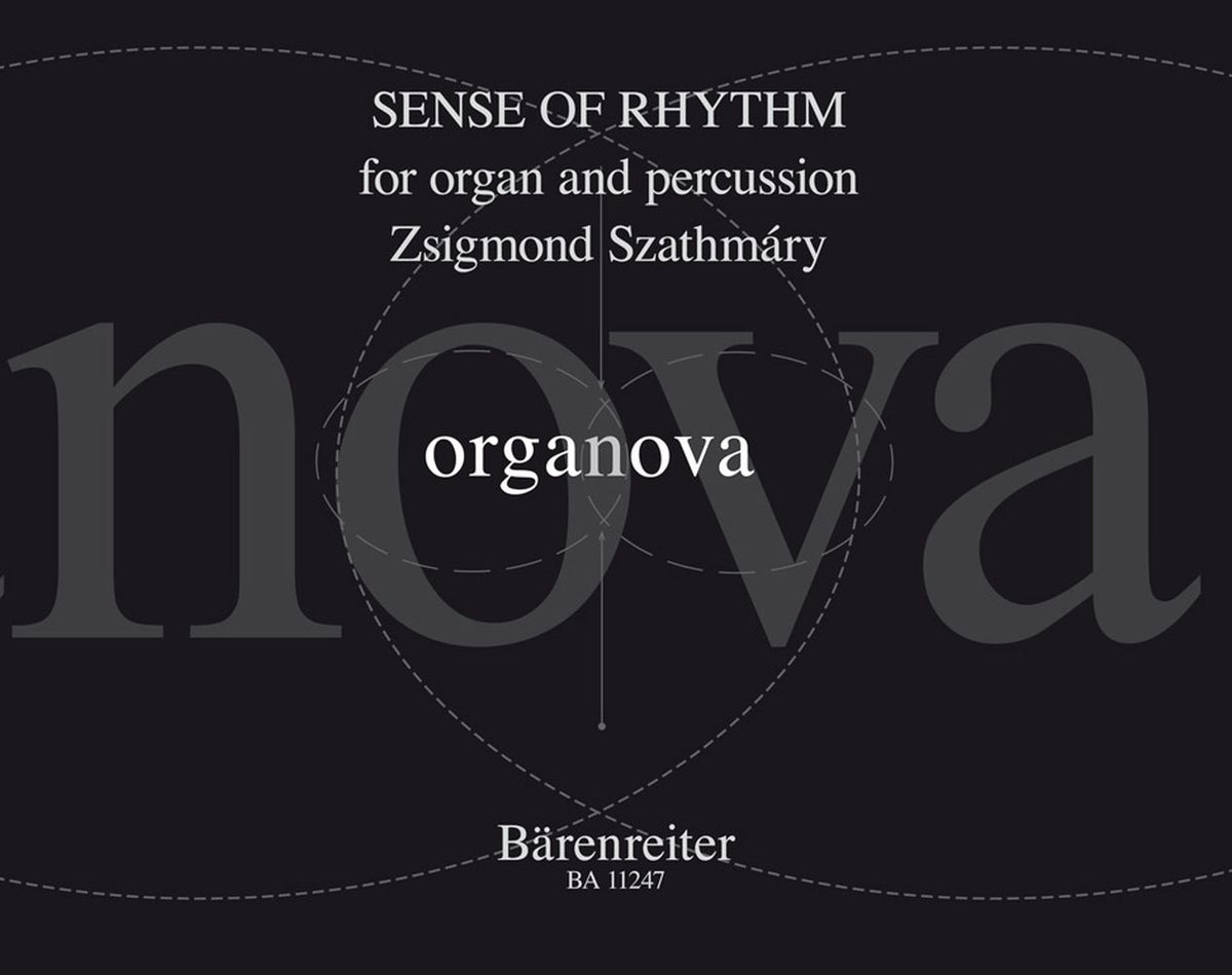 Zsigmond Szathmary: Sense Of Rhythm for Organ and Percussion