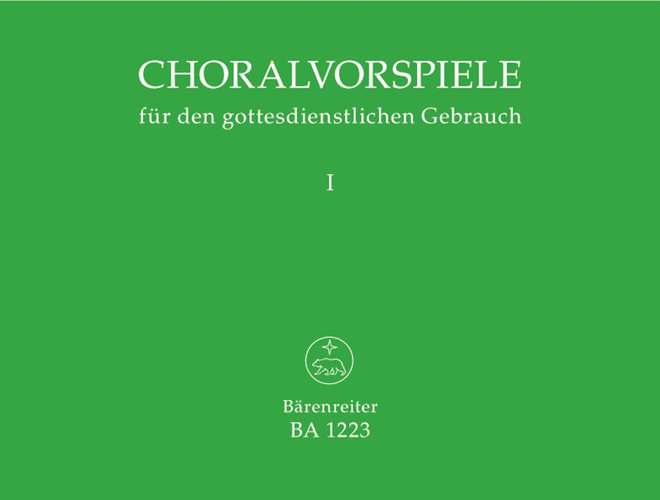 Choralvorspiele fuer den gottesdienstlichen Gebrauch. Band 1