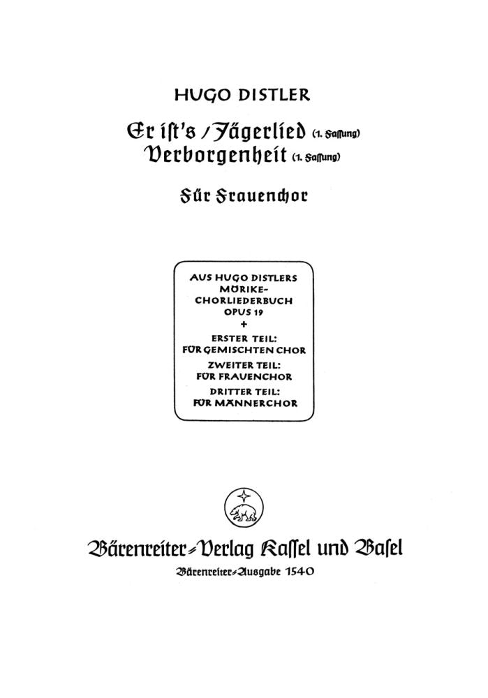 Er ist's / Jägerlied / Verborgenheit