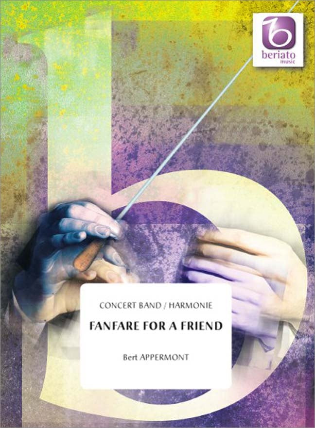 Appermont: Fanfare For A Friend (Partituur Harmonie)