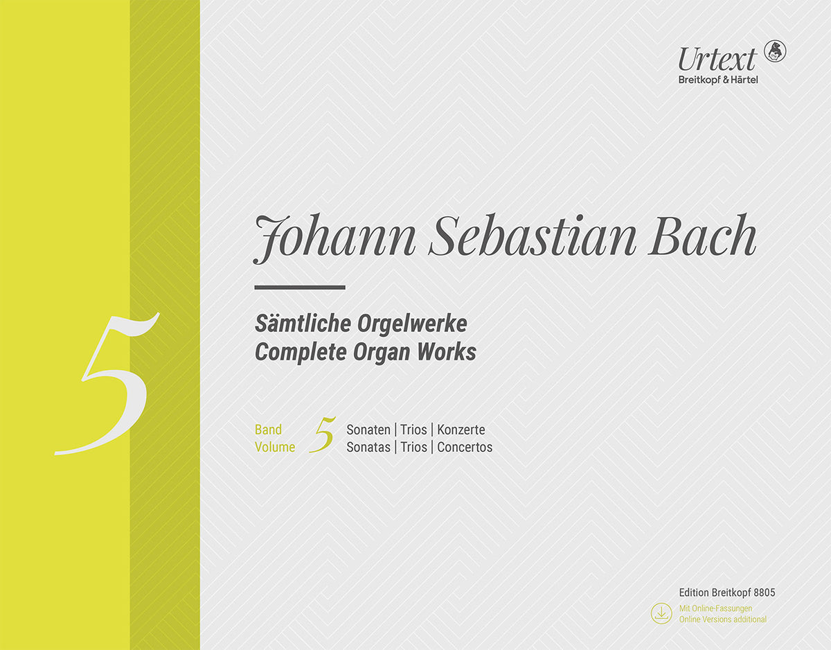 Bach: Complete Organ Works  New Edition Volume 5