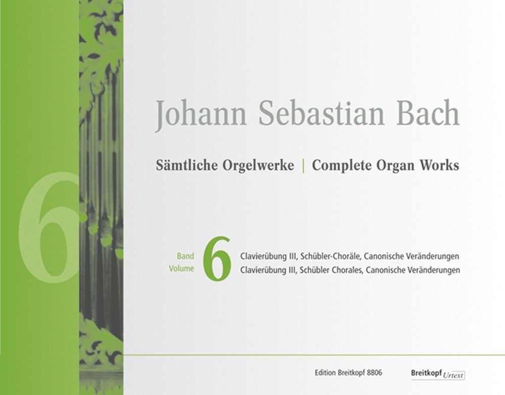 Bach: Complete Organ Works  New Edition Volume 6