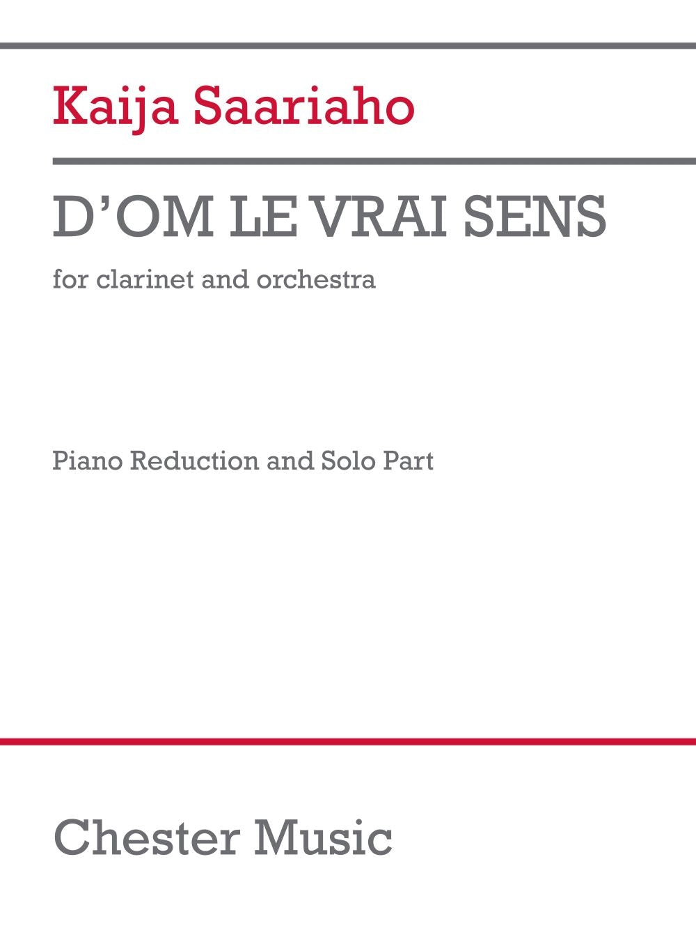 Saariaho: D'Om le Vrai Sens (Piano Reduction) (Orchestra and Clarinet Solo)