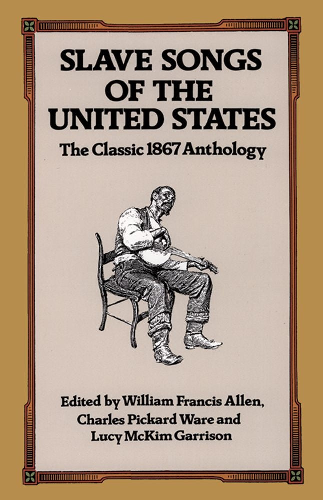 Slave Songs Of The United States