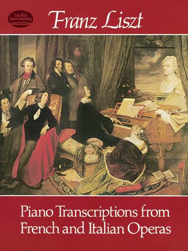Piano Transcriptions from French & Italian Operas
