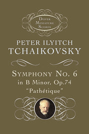 Symphony No. 6 in B Minor: Op. 74