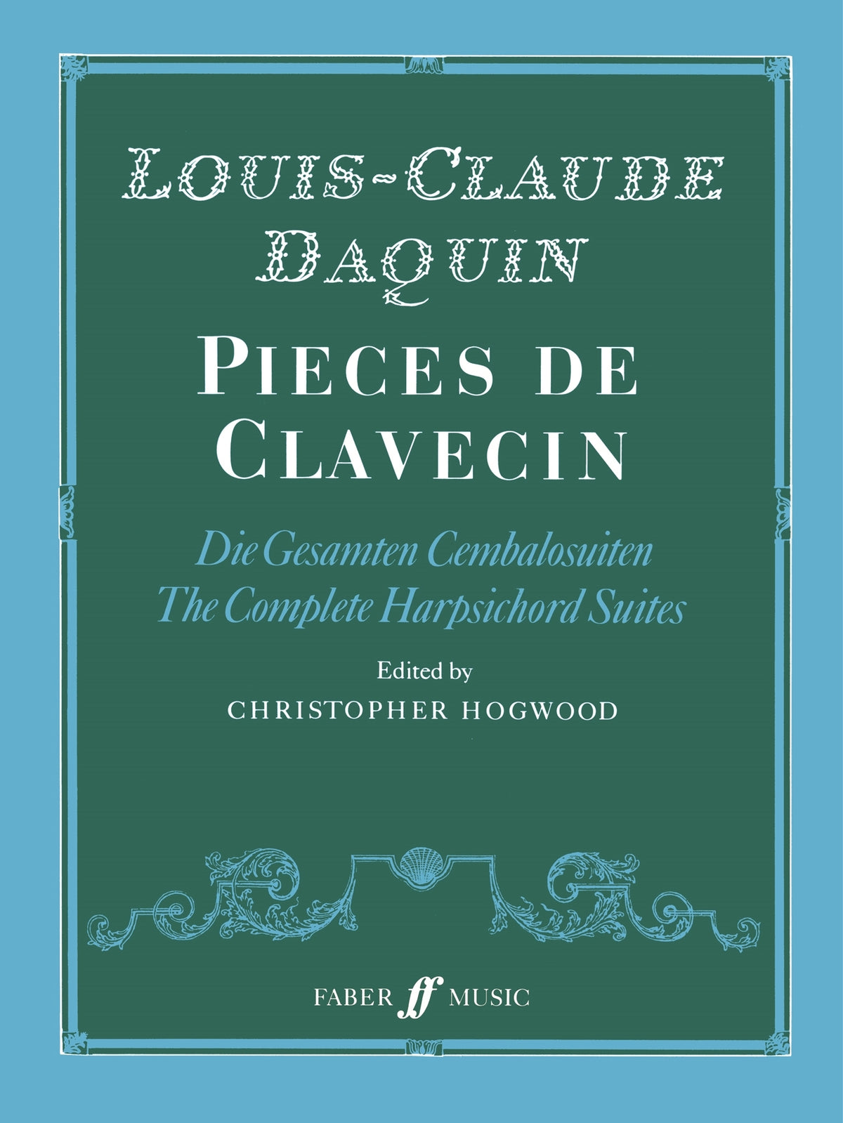 Louis Claude Daquin: Pieces de Clavecin