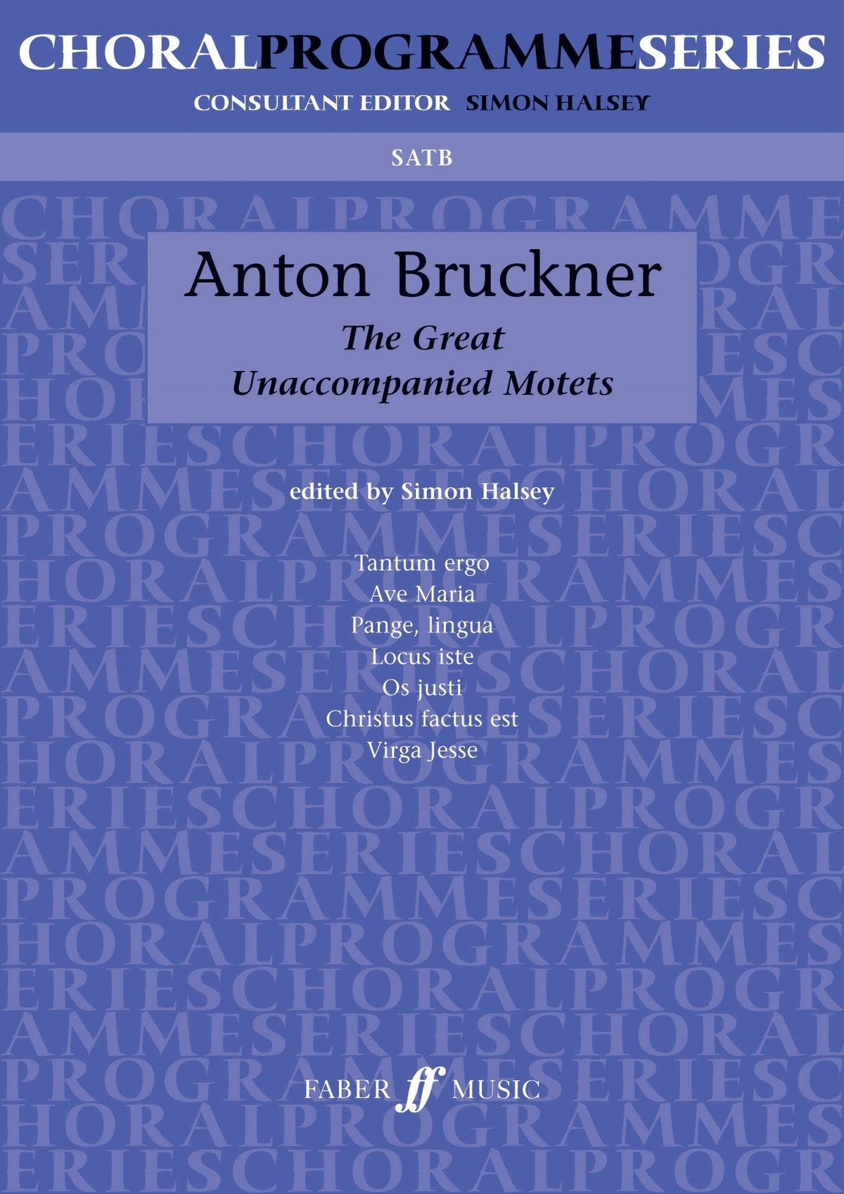 Bruckner: The Great Unaccompanied Motets