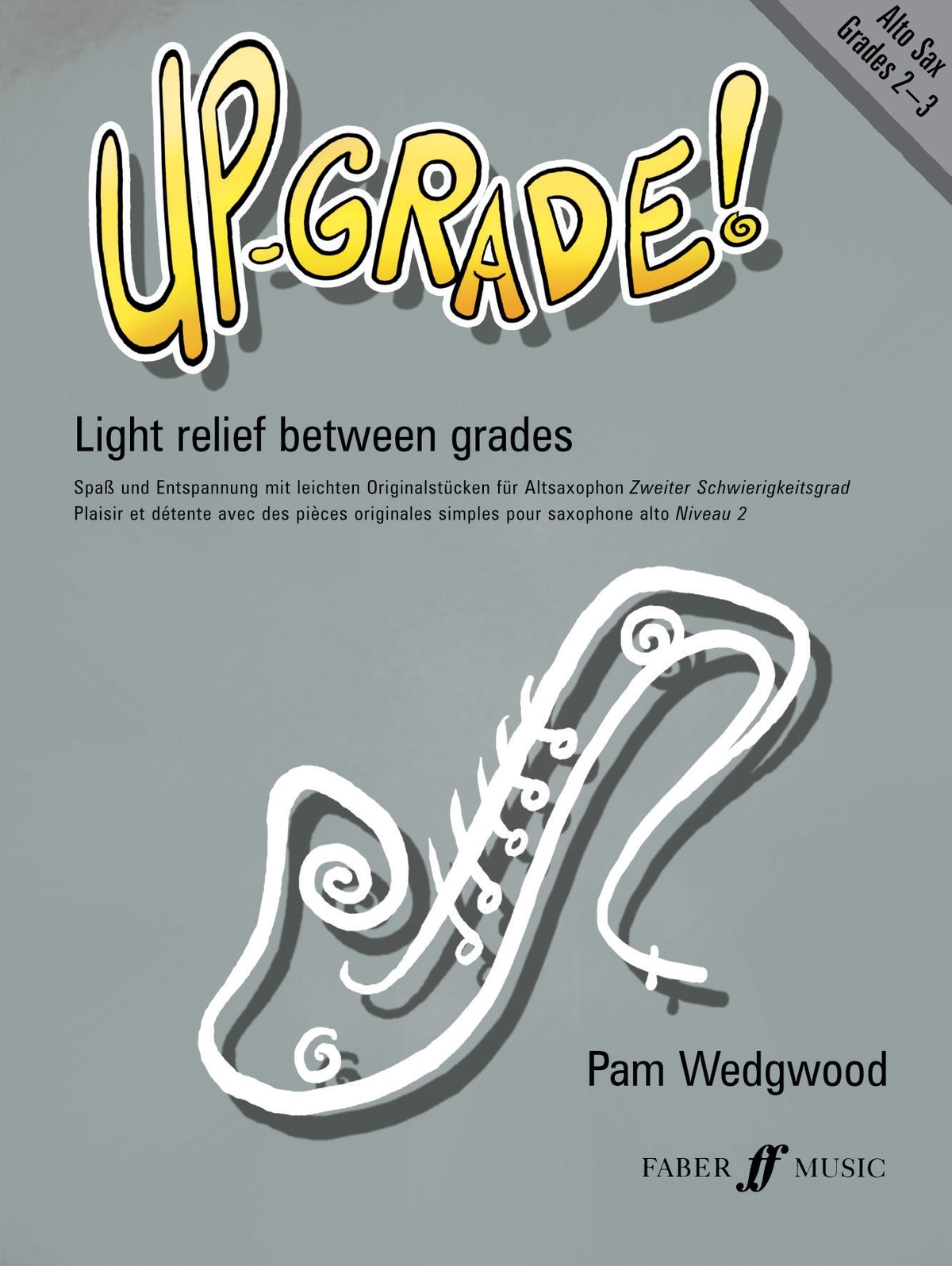 Wedgwood: Up-Grade! Alto Sax Grades 2-3