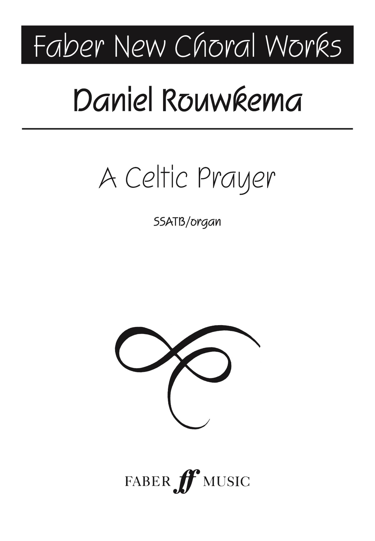 Rouwkema: A Celtic prayer (SSATB)