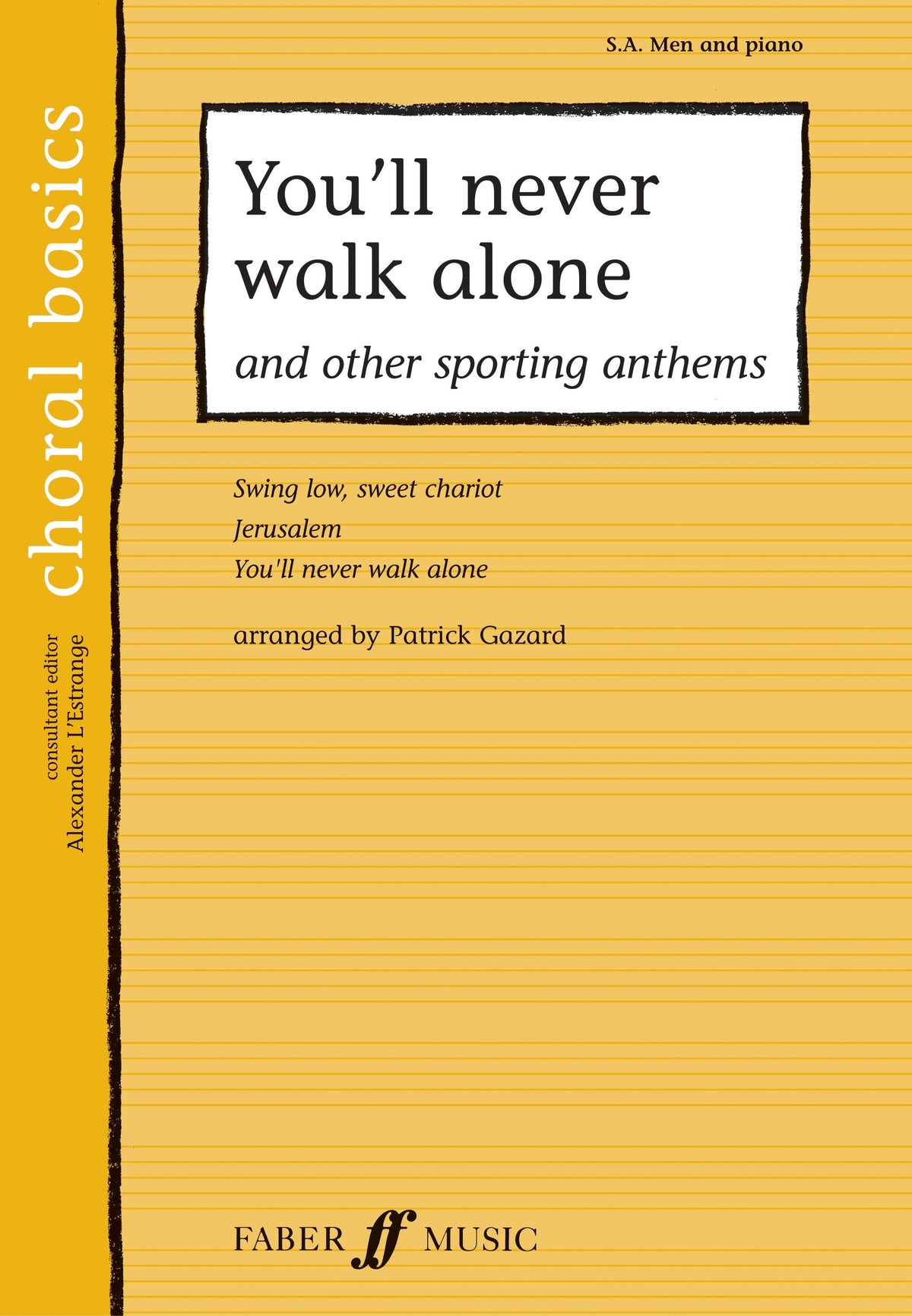 Choral Basics: You'll Never Walk Alone And Other Great Sporting Anthems (SAB)