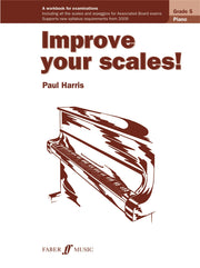 Harris: Improve your scales! Piano Grade 5