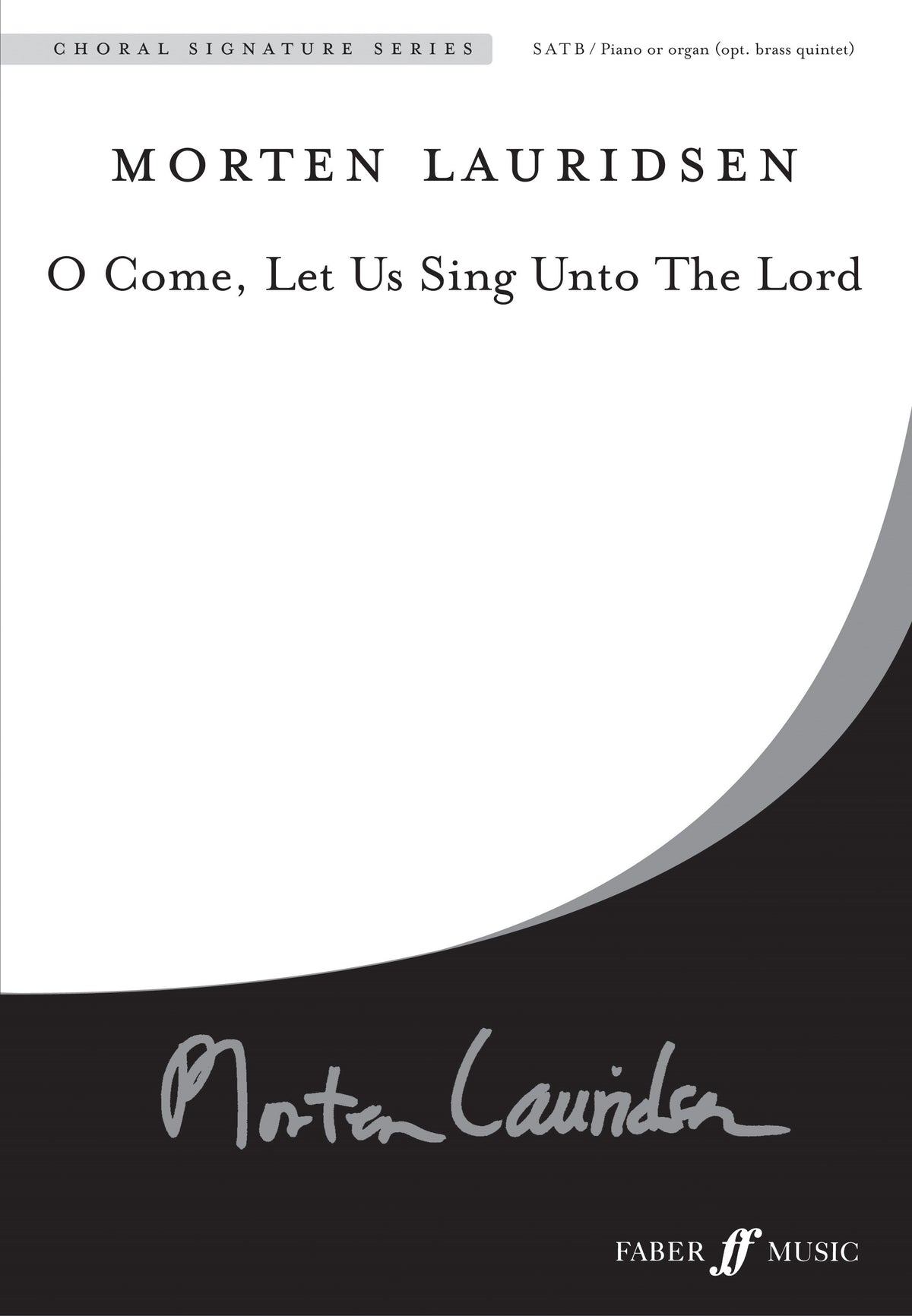 Lauridsen: O come, let us sing unto the Lord